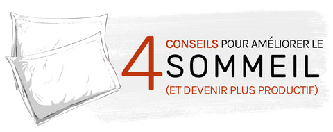 4 conseils pour améliorer le sommeil et devenir plus productif